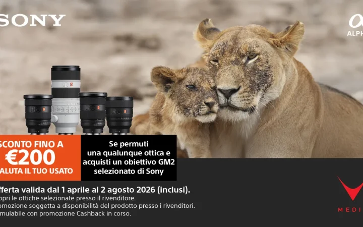 Sony Trade-In obiettivi GM2 promozione fino a 200 euro agosto 2026