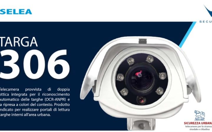 targa-306-di-selea-lettura-targhe-ad-alte-prestazioni-per-varchi-urbani-a-budget-contenuto